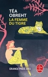 Téa Obreht - La femme du tigre.