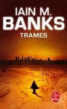 Iain M. Banks - Cycle de la culture Tome 7 : Trames.