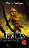 Pierre Bottero - Les Mondes d'Ewilan Tome 3 : Les tentacules du mal.