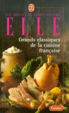 Martine Descamps et Sylvie Tardrew - Grands Classiques De La Cuisine Francaise. Nouvelles Fiches-Cuisine Elle.