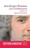 Jean-Jacques Rousseau - Confessions ( Confessions, Tome 1 nouvelle édition 2012).