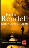 Ruth Rendell - Mon plus vieil ennemi - Une enquête de l'inspecteur Wexford.