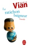 Boris Vian - Le ratichon baigneur - Nouvelles.