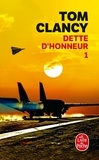 Tom Clancy - Dette D'Honneur. Tome 1.