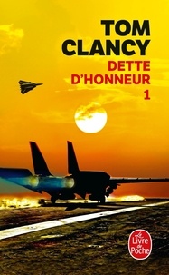 Tom Clancy - Dette D'Honneur. Tome 1.
