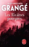 Jean-Christophe Grangé - Les Rivieres Pourpres.
