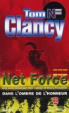 Steve Pieczenik et Tom Clancy - Net Force : Dans L'Ombre De L'Honneur.