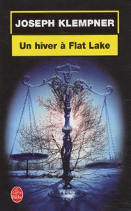 Joseph Klempner - Un Hiver A Flat Lake.