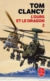 Tom Clancy - L'Ours Et Le Dragon. Tome 2.