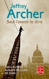 Jeffrey Archer - Chronique des Clifton Tome 1 : Seul l'avenir le dira.