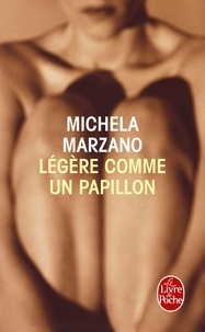 Maria Michela Marzano - Légère comme un papillon.