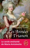 Catherine Hermary-Vieille - Les années Trianon.
