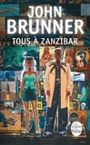 John Brunner - Tous à Zanzibar.