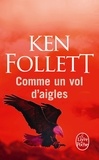 Ken Follett - Comme un vol d'aigles.