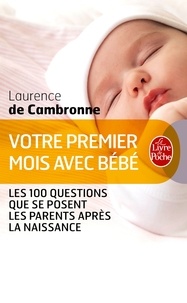 Laurence de Cambronne - Votre premier mois avec bébé (nouvelle édition).