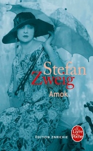 Stefan Zweig - Amok (nouvelle édition 2013).