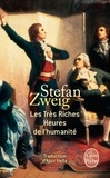 Stefan Zweig - Les Très Riches Heures de l'humanité.