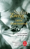 Stefan Zweig - Lettre d'une inconnue - Suivi de La ruelle au clair de lune.
