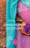 Anita Nair - Quand viennent les cyclones.
