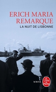 Erich-Maria Remarque - La nuit de Lisbonne.