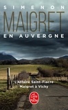 Georges Simenon - Maigret en Auvergne - L'Affaire Saint-Fiacre ; Maigret à Vichy.