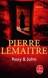 Pierre Lemaitre - La trilogie Verhoeven Tome 4 : Rosy & John.