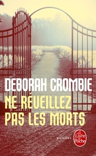 Deborah Crombie - Ne réveillez pas les morts - Inédit.