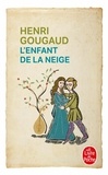 Henri Gougaud - L'enfant de la neige.