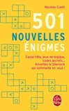 Nicolas Conti - 501 nouvelles énigmes - Casse-tête, jeux de logique, codes secrets... Réveillez le Sherlock qui sommeille en vous !.