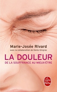 Marie-Josée Rivard - La douleur - De la souffrance au mieux-être.