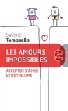 Saverio Tomasella - Les amours impossibles - Accepter d'aimer et d'être aimé.