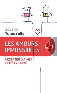 Saverio Tomasella - Les amours impossibles - Accepter d'aimer et d'être aimé.