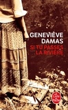 Geneviève Damas - Si tu passes la rivière.
