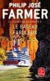 Philip José Farmer - Le Bateau fabuleux (Le Fleuve de l'éternité, Tome 2).