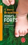 Docteur T. Berry Brazelton - Points forts tome 1.