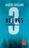 Anders Roslund - 3 secondes, 3 minutes, 3 heures  : Trois heures.