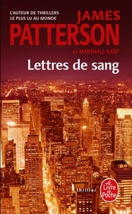 James Patterson et Marshall Karp - Lettres de sang.