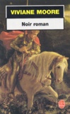 Viviane Moore - Noir roman.