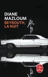 Diane Mazloum - Beyrouth, la nuit.