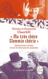 Winston Churchill et Clementine Churchill - "Ma très chère Clemmie chérie" - Conversations intimes durant les deux guerres mondiales.