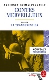 Hans Christian Andersen et Charles Perrault - Contes merveilleux (six contes) - Dossier thématique : la transgression.
