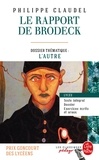 Philippe Claudel - Le rapport de Brodeck - Dossier thématique : l'autre.