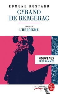 Edmond Rostand - Cyrano de Bergerac - Dossier thématique : l'héroïsme.