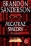 Brandon Sanderson - Alcatraz Smedry - L'intégrale ! Alcatraz contre les infâmes bibliothécaires ; Alcatraz contre les Ossements du Scribe ; Alcatraz contre les traîtres de Nalhalla ; Alcatraz contre l'Ordre du Verre Brisé.