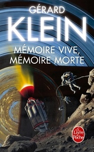 Gérard Klein - Mémoire vive, mémoire morte - Nouvelles.
