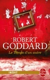 Robert Goddard - Le Temps d'un autre.