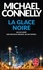 Michael Connelly - La glace noire.