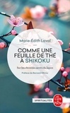 Marie-Edith Laval - Comme une feuille de thé à Shikoku - Sur les chemins sacrés du Japon.