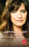 Laëtitia Milot - Le bébé, c'est pour quand ?.