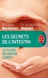 Louis Berthelot et Jacqueline Warnet - Les secrets de l'intestin.